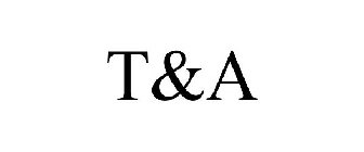 T&A