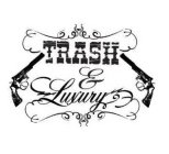 TRASH & LUXURY