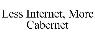 LESS INTERNET, MORE CABERNET