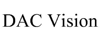 DAC VISION