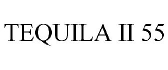 TEQUILA II 55