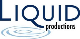 LIQUID PRODUCTIONS