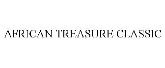 AFRICAN TREASURE CLASSIC