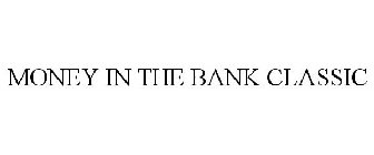 MONEY IN THE BANK CLASSIC