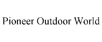 PIONEER OUTDOOR WORLD