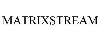 MATRIXSTREAM