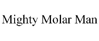 MIGHTY MOLAR MAN
