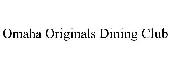 OMAHA ORIGINALS DINING CLUB