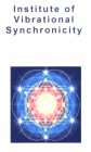INSTITUTE OF VIBRATIONAL SYNCHRONICITY