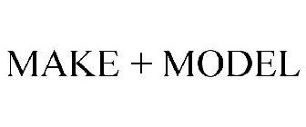 MAKE + MODEL