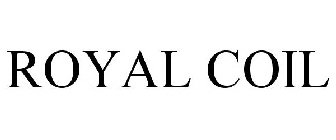 ROYAL COIL