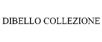 DIBELLO COLLEZIONE