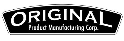 ORIGINAL PRODUCT MANUFACTURING CORP.