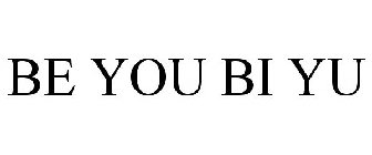 BE YOU BI YU
