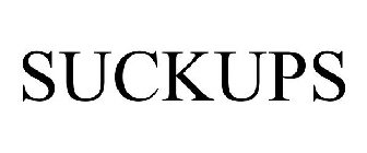 SUCKUPS