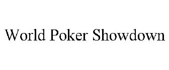 WORLD POKER SHOWDOWN