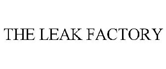 THE LEAK FACTORY