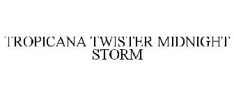 TROPICANA TWISTER MIDNIGHT STORM