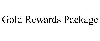 GOLD REWARDS PACKAGE