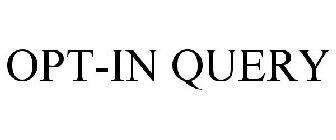 OPT-IN QUERY
