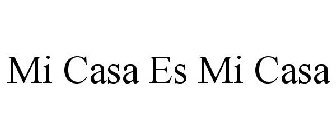 MI CASA ES MI CASA