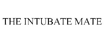 THE INTUBATE MATE