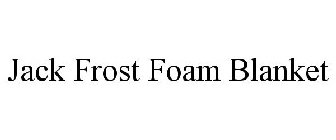 JACK FROST FOAM BLANKET