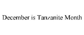 DECEMBER IS TANZANITE MONTH