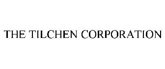 THE TILCHEN CORPORATION