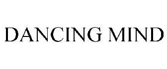 DANCING MIND