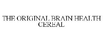 THE ORIGINAL BRAIN HEALTH CEREAL