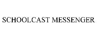 SCHOOLCAST MESSENGER