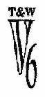 T&W V6