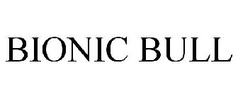 BIONIC BULL
