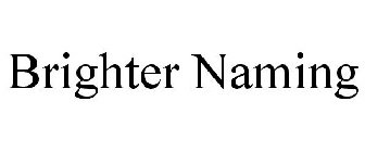 BRIGHTER NAMING