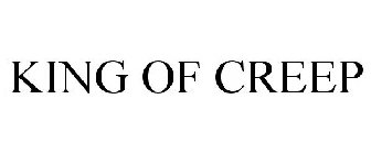 KING OF CREEP