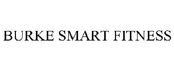 BURKE SMART FITNESS