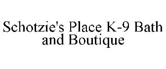 SCHOTZIE'S PLACE K-9 BATH AND BOUTIQUE