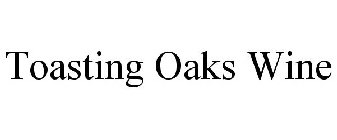 TOASTING OAKS WINE