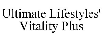 ULTIMATE LIFESTYLES' VITALITY PLUS