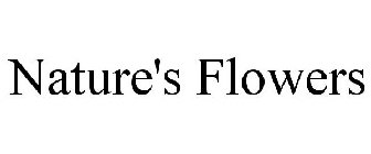 NATURE'S FLOWERS