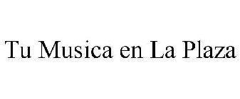 TU MUSICA EN LA PLAZA