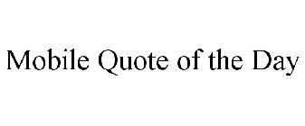MOBILE QUOTE OF THE DAY