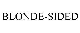 BLONDE-SIDED