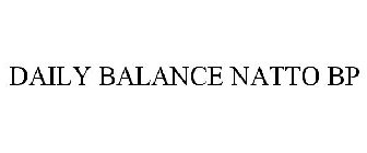 DAILY BALANCE NATTO BP