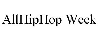 ALLHIPHOP WEEK