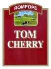 TOM CHERRY ROMPOPE