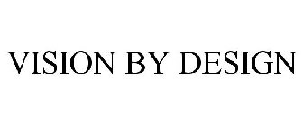 VISION BY DESIGN