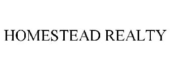 HOMESTEAD REALTY