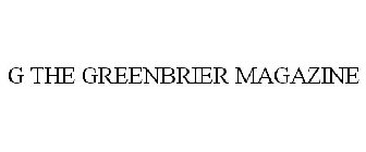 G THE GREENBRIER MAGAZINE